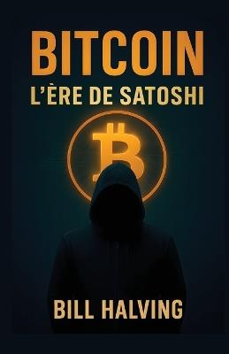 BITCOIN L'ère de Satoshi - Bill Halving - cover