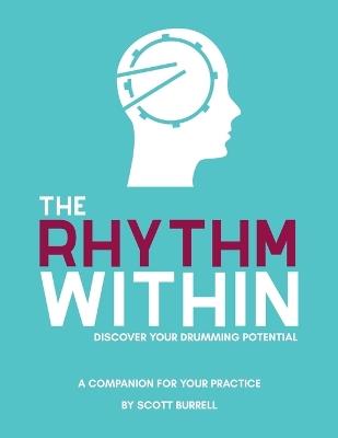 The Rhythm Within: Discover Your Drumming Potential - Scott Burrell - cover