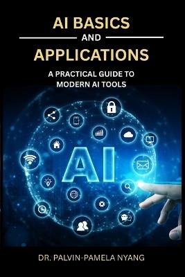 AI Basics and Applications - Pamela Nyang - cover