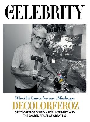 Decolorferoz: When the Canvas Becomes a Mindscape - Art Celebrity Editorial - cover