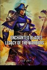 Enchanted Blades: Legacy of the Warriors