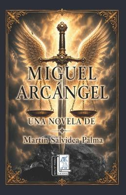 Miguel Arcángel - Martín Salvidea Palma - cover