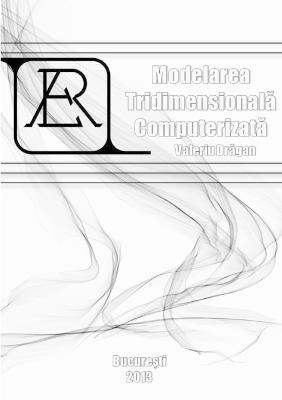 Modelarea Tridimensionala Computerizata - Valeriu Dragan - cover