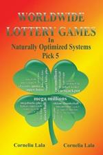 WORLDWIDE LOTTERY GAMES In Naturally Optimized Systems: Pick 5