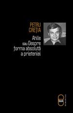Ahile sau Despre forma absoluta a prieteniei
