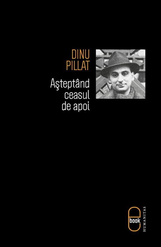 Asteptand ceasul de apoi - Dinu Pillat - ebook