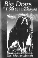 Big Dogs Of Tibet And The Himalayas - Don Messerschmidt - cover