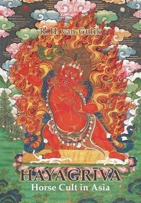 Hayagriva: Horse Cult in Asia - Robert Hans Van Gulik - cover