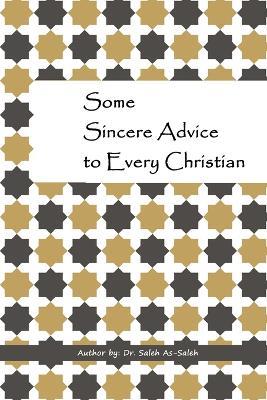 Some Sincere Advice to Every Christian - Saaleh As-Saaleh - cover