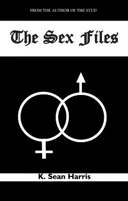 The Sex Files - Sean K Harris - cover