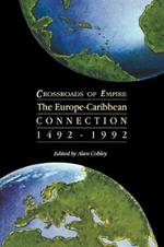 Crossroads of Empire: Euro-Caribbean Connection