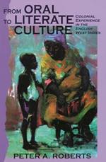 From Oral to Literate Culture: The Colonial Experience in the British West Indies