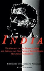 Joseph Ruhomon's India: The Progress of Her People at Home and Abroad, and How Those in British Guiana May Improve Themselves