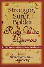 Stronger, Surer, Bolder: Ruth Nita Barrow - Social Change and International Development