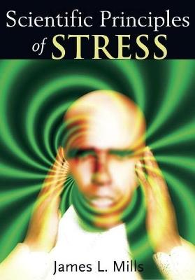 Scientific Principles of Stress - James S. Mills - cover