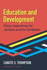Education and Development: Policy Imperatives for Jamaica and the Caribbean