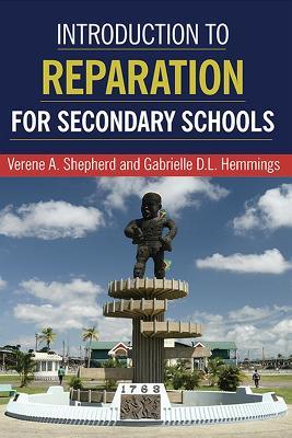 Introduction to Reparation for Secondary Schools - Verene A. Shepherd,Gabrielle D.L. Hemmings - cover