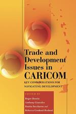 Trade and Development Issues in CARICOM: Key Considerations for Navigating Development