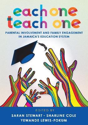 Each One Teach One: Parental Involvement and Family Engagement in Jamaica's Education System - cover