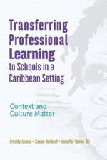 Transferring Professional Leadership to Schools in a Caribbean Setting: Context and Culture Matter