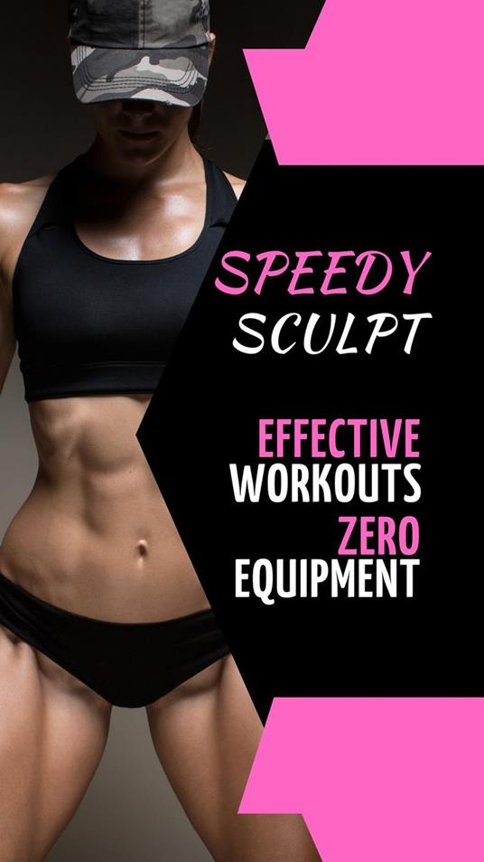 Speedy Sculpt: Effective Workouts, Zero Equipment