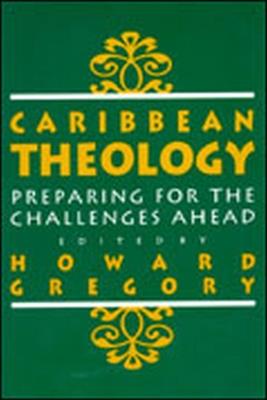 Caribbean Theology: Preparing for the Challenges ahead - cover