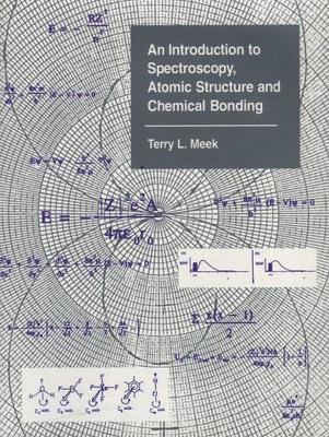 An Introduction to Spectroscopy, Atomic Structure and Chemical Bonding - Terry Leonard Meek - cover