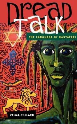 Dread Talk: The Language of Rastafari - Velma Pollard - cover