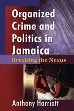 Organizational Crime and Politics in Jamaica