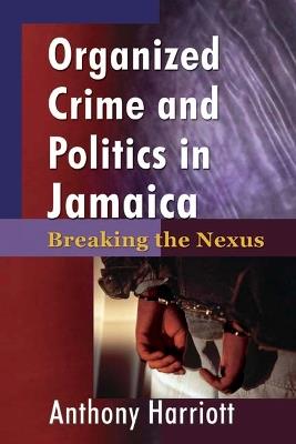 Organizational Crime and Politics in Jamaica - cover