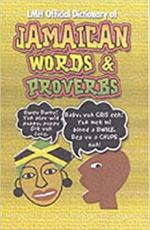 Lmh Official Dictionary Of Jamaican Words And Proverbs