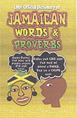 LMH Official Dictionary Of Jamaican Words And Proverbs - cover