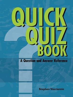 QUICK QUIZ BOOK A Question and Answer Reference - Stephen Vasciannie - cover