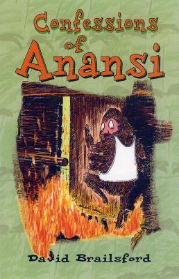 Confessions Of Anansi - David Brailsford - cover
