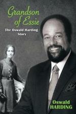 Grandson of Essie: The Oswald Harding Story