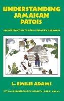 Understanding Jamaican Patois: An Introduction to Afro-Jamaican Grammar