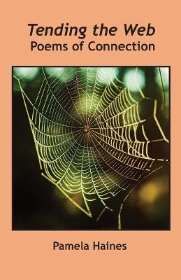 Tending the Web - Pamela Haines - cover