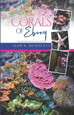 Corals of Ebony - Rayne Morgan,Sean R Munnings - cover