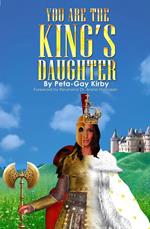 You Are the King's Daughter - Your True Kingdom Position