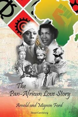The Pan-African Love Story of Arnold and Mignon Ford - David Comissiong - cover