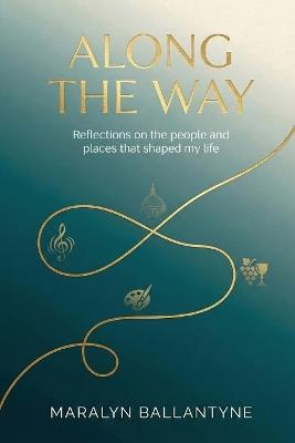 Along the Way - Maralyn Ballantyne - cover