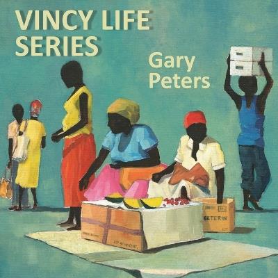 Vincy Life Series - Gary Peters - cover