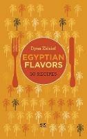 Egyptian Flavors: 50 Recipes - Dyna Eldaief - cover