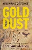 Gold Dust: A Novel - Ibrahim al-Koni - cover