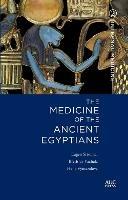 The Medicine of the Ancient Egyptians 2: Internal Medicine - Eugen Strouhal,Bretislav Vachala,Hana Vymazalova - cover