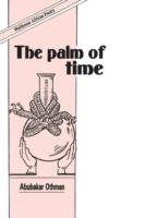 The Palm of Time - Abubakar Othman - cover