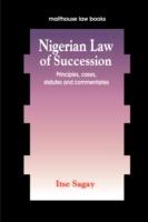 Nigerian Law of Succession: Principles, Cases, Statutes and Commentaries