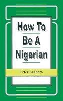 How to be a Nigerian