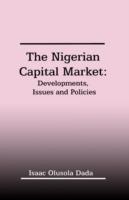 The Nigerian Capital Market: Developments, Issues and Policies