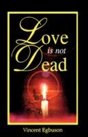 Love is Not Dead - Vincent Egbuson - cover